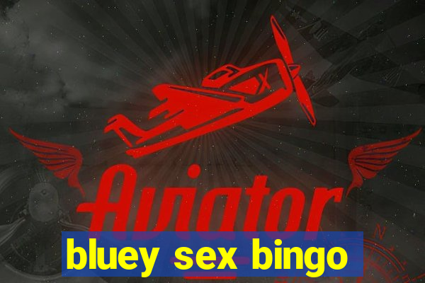 bluey sex bingo